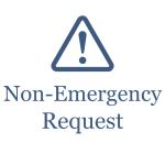 Non-Emergency Request